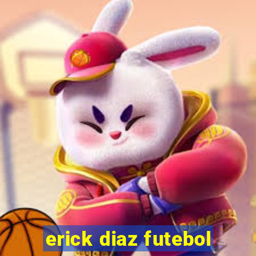 erick diaz futebol